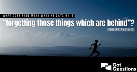 forget those things which are behind kjv|What does Paul mean when he says he is “forgetting those things .